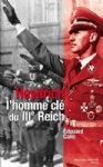 Heydrich, l'homme clé du IIIe Reich